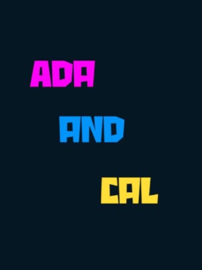 Ada and Cal
