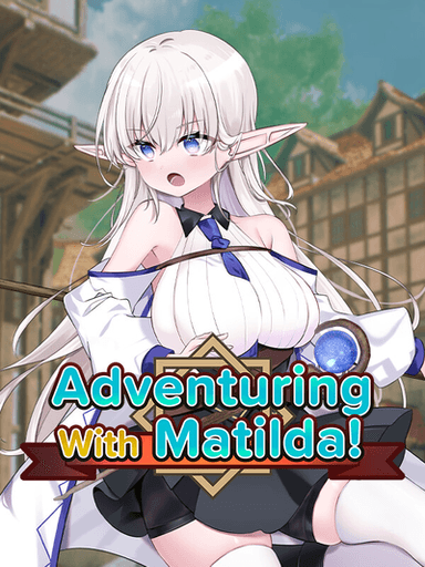Adventuring With Matilda!