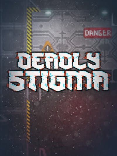 Deadly Stigma
