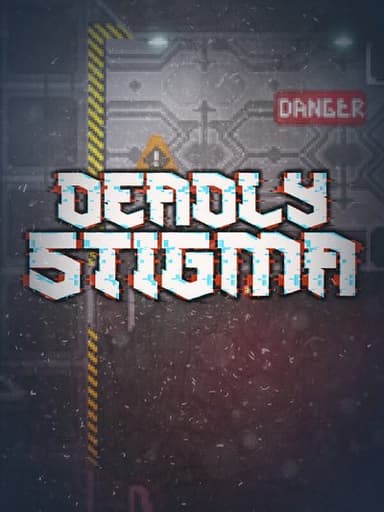 Deadly Stigma