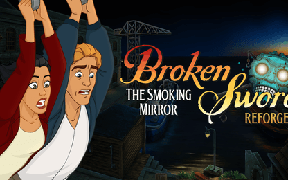 Broken Sword - The Smoking Mirror: Reforged is zojuist officieel aangekondigd