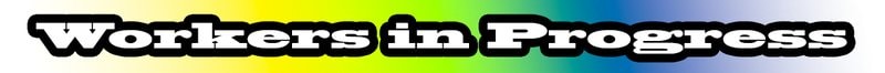 Workers in Progress Banner