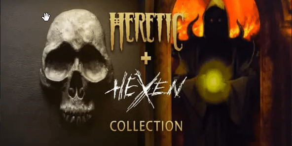 Heretic + Hexen