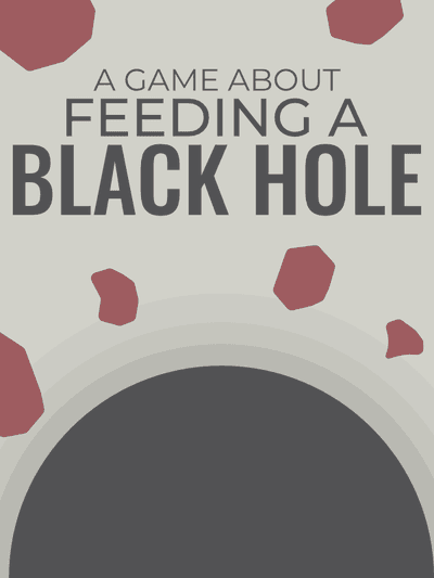 A Game About Feeding A Black Hole