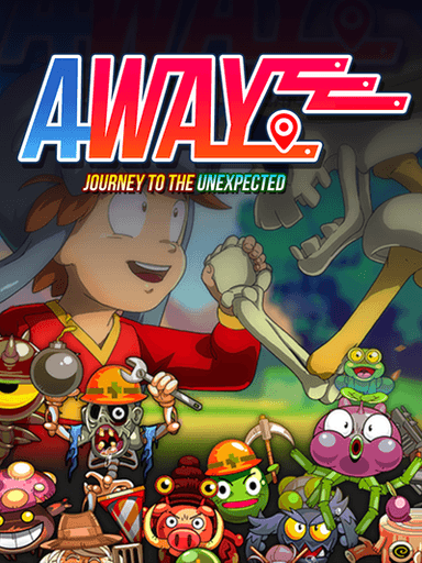 AWAY: Journey to the Unexpected