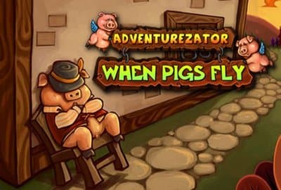 Adventurezator: When Pigs Fly
