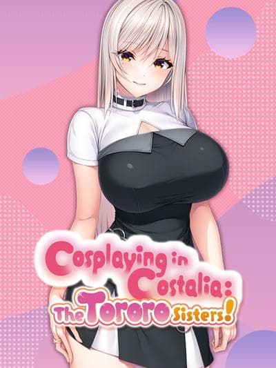 Cover van Cosplaying in Costalia: The Tororo Sisters!