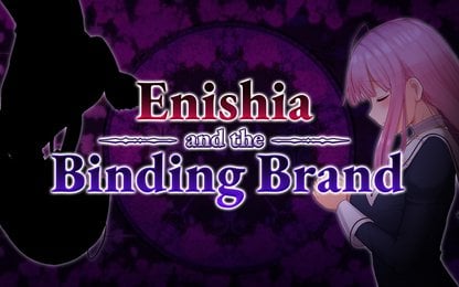 Er wordt flink gesleuteld aan Enishia and the Binding Brand