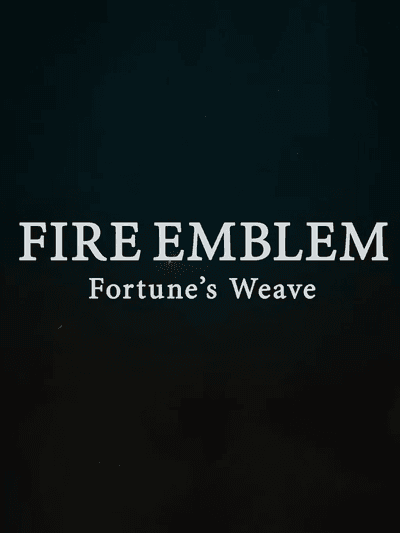 Fire Emblem: Fortune's Weave