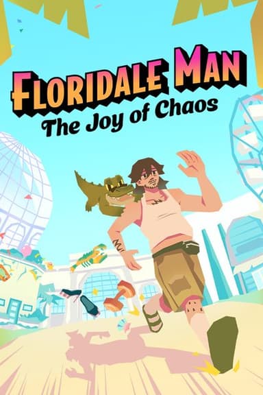Floridale Man: The Joy of Chaos