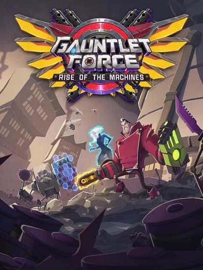 Gauntlet Force: Rise of the Machines