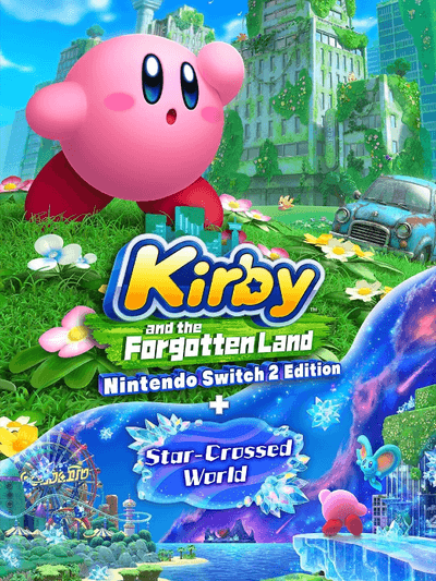 Kirby and the Forgotten Land: Nintendo Switch 2 Edition + Star-Crossed World