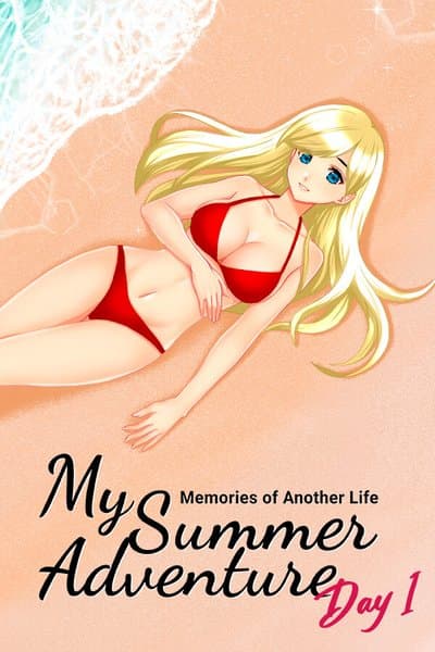 My Summer Adventure: Memories of Another Life - Day 1