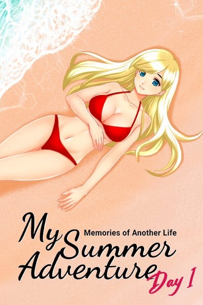 My Summer Adventure: Memories of Another Life - Day 1