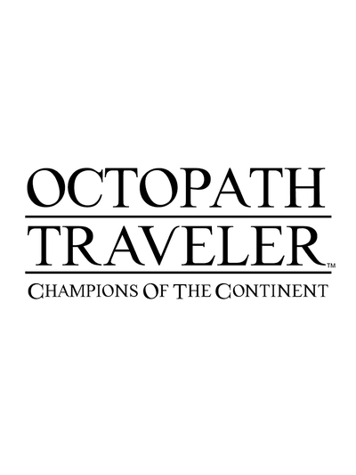 Octopath Traveler: Champions of the Continent