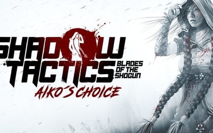 Shadow Tactics: Aiko’s Choice sluipt richting de consoles
