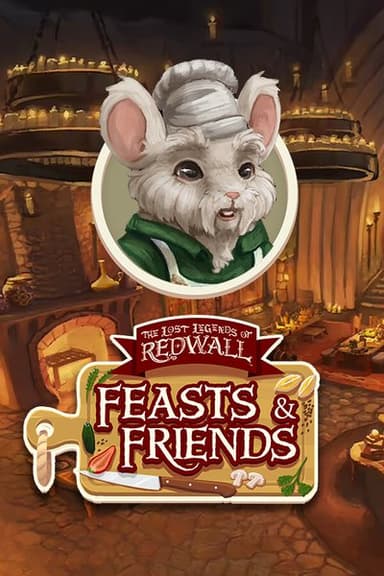 The Lost Legends of Redwall: Feasts & Friends