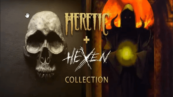 Heretic + Hexen