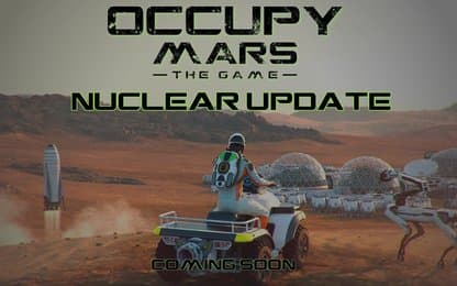 Zie Occupy Mars: The Game's Nuclear update in actie